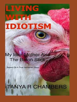 cover image of LIVING WITH IDIOTISM